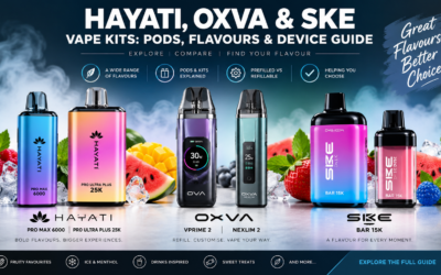 Hayati, OXVA & SKE Vape Kits: Pods, Flavours & Device Guide